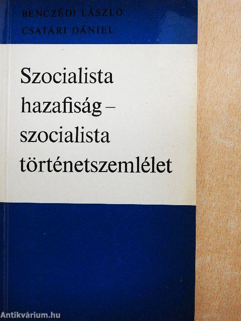 Szocialista hazafiság-szocialista történetszemlélet