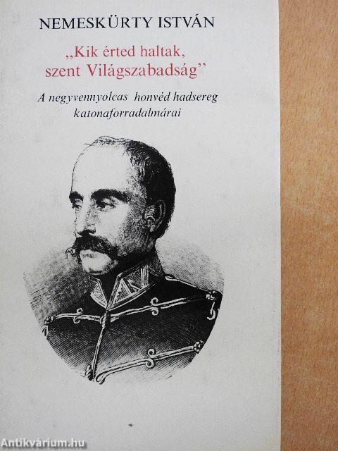 "Kik érted haltak, szent Világszabadság!"