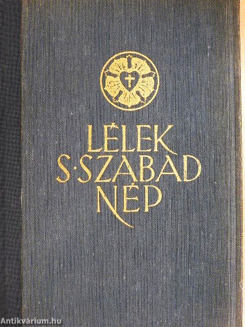 "Lélek, s szabad nép..."