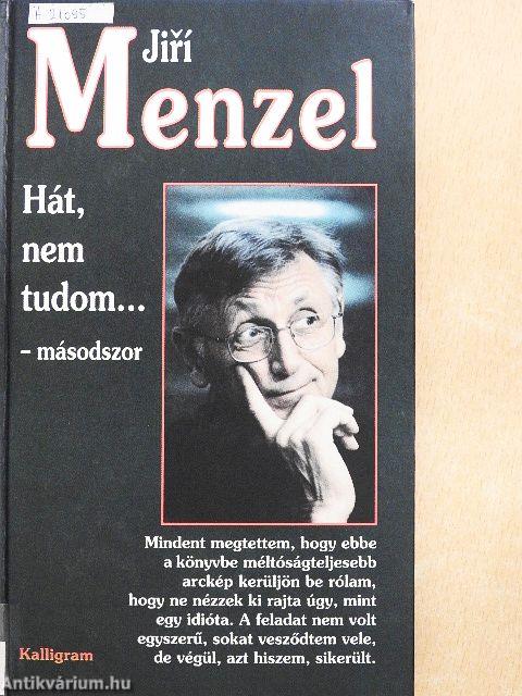 Hát, nem tudom...-másodszor