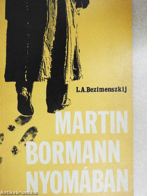 Martin Bormann nyomában