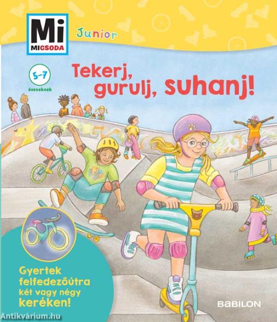 Tekerj, gurulj, suhanj! - Mi MICSODA JUNIOR