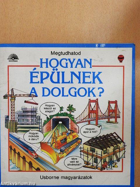 Hogyan épülnek a dolgok?