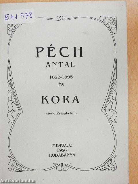 Péch Antal (1822-1895) és kora