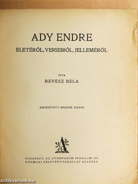 Ady Endre életéről, verseiről, jelleméről