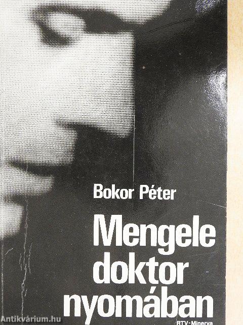 Mengele doktor nyomában