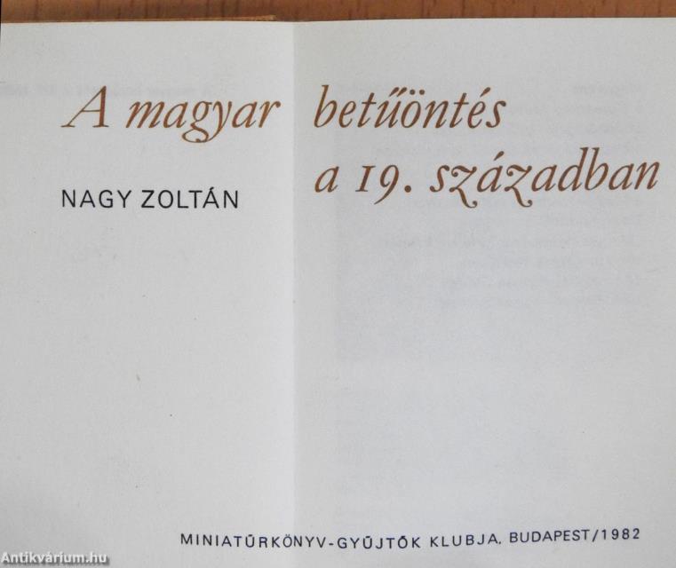 A magyar betűöntés a 19. században (minikönyv) (számozott)/A magyar betűöntés a 20. században (minikönyv) (számozott)