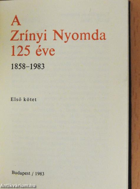 A Zrínyi Nyomda 125 éve I-II. (minikönyv) (számozott)