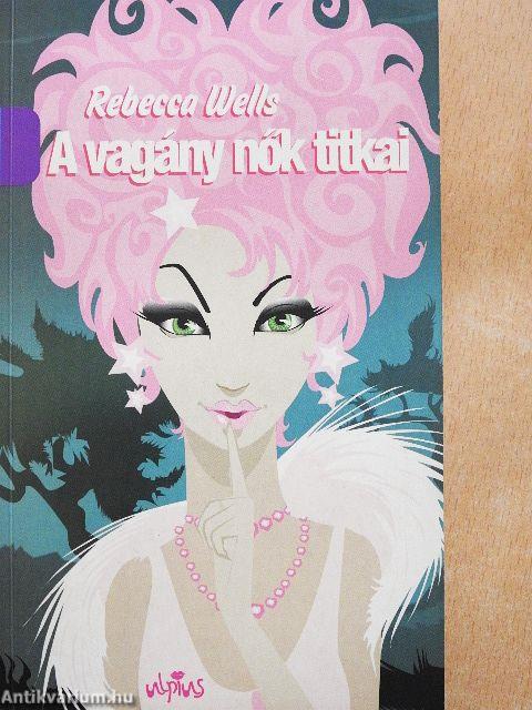 A vagány nők titkai