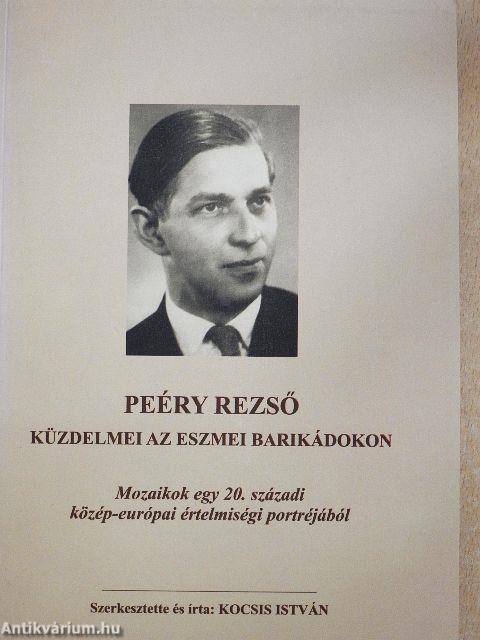 Peéry Rezső küzdelmei az eszmei barikádokon