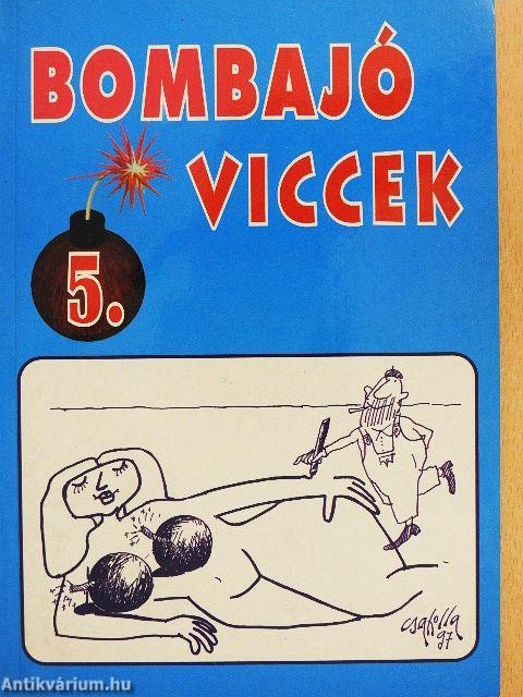 Bombajó viccek 5.