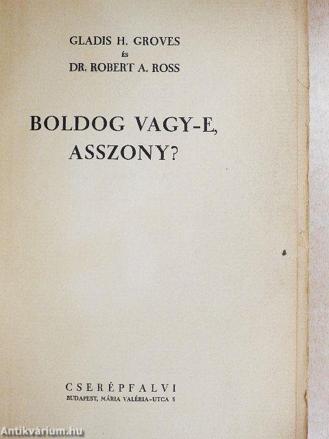 Boldog vagy-e, asszony?