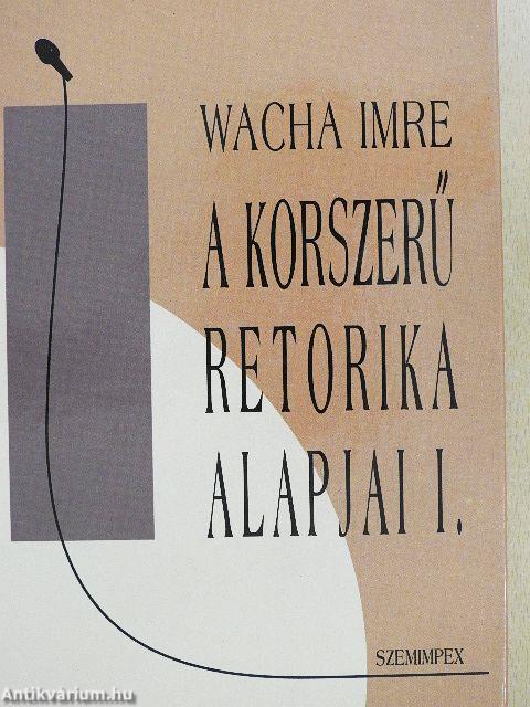 A korszerű retorika alapjai I. (töredék)