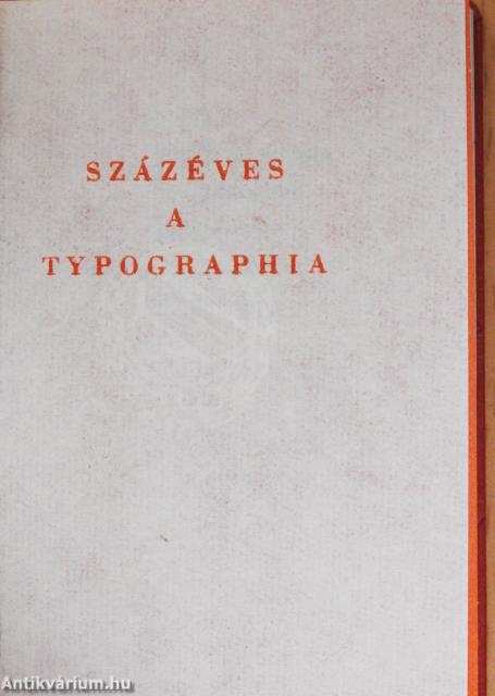 Százéves a Typographia (minikönyv) (számozott)