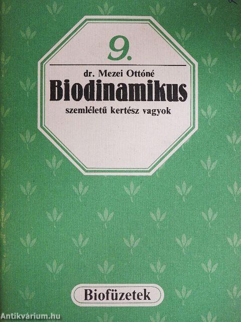 Biodinamikus szemléletű kertész vagyok