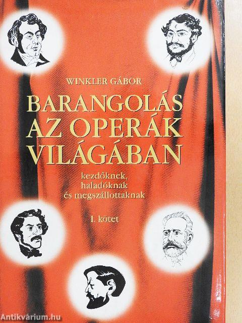 Barangolás az operák világában I. (töredék)