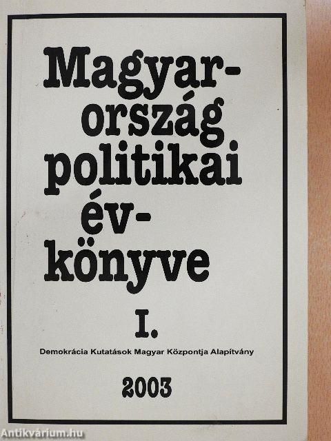 Magyarország politikai évkönyve 2003. I. (töredék)