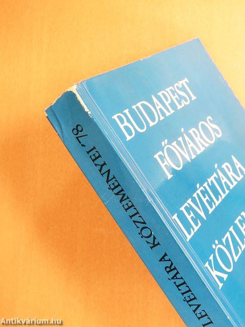 Budapest főváros levéltára közleményei '78