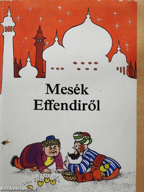 Mesék Effendiről