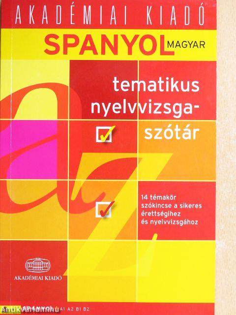 Spanyol-magyar tematikus nyelvvizsgaszótár