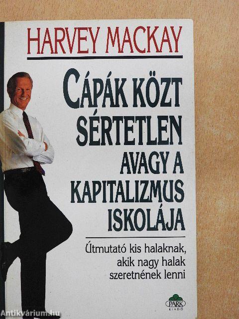 Cápák közt sértetlen avagy a kapitalizmus iskolája