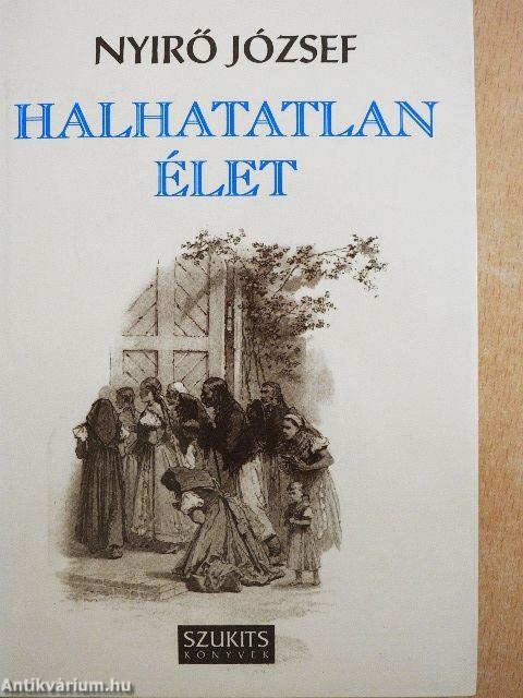 Halhatatlan élet