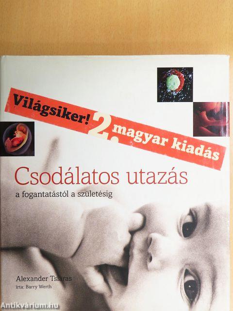 Csodálatos utazás: a fogantatástól a születésig