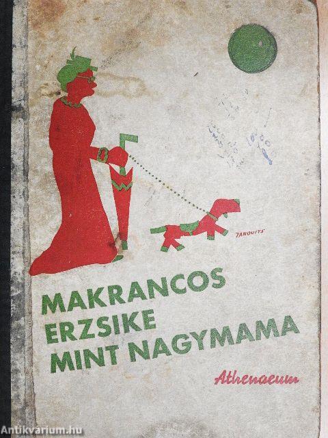 Makrancos Erzsi mint nagymama