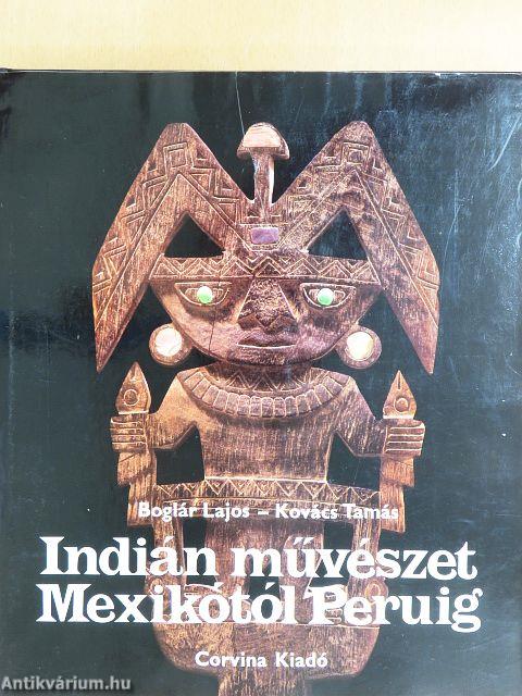 Indián művészet Mexikótól Peruig