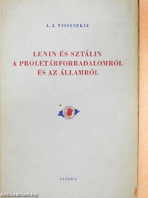 Lenin és Sztálin a proletárforradalomról és az államról