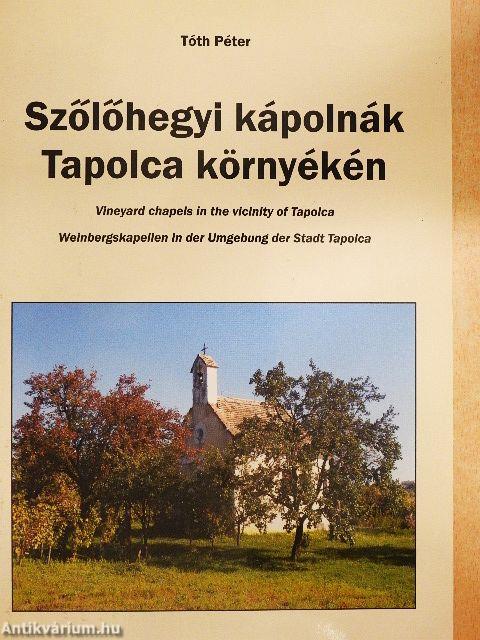 Szőlőhegyi kápolnák Tapolca környékén