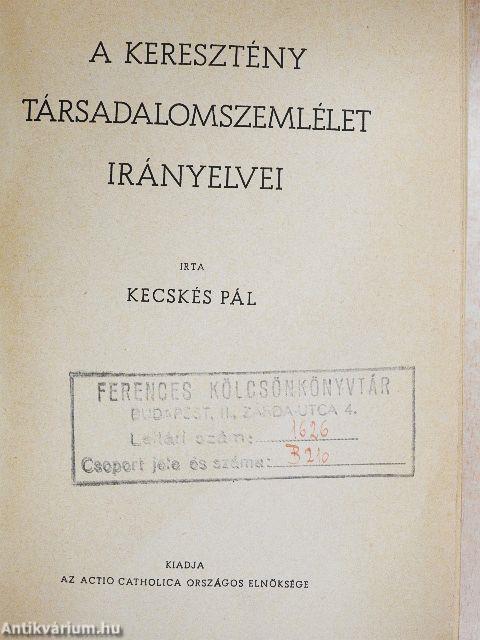 A keresztény társadalomszemlélet irányelvei