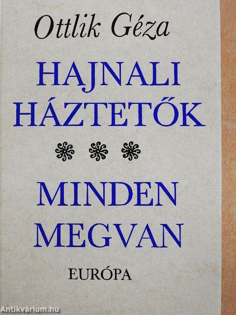 Hajnali háztetők/Minden megvan