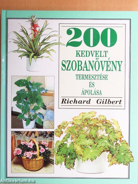 200 kedvelt szobanövény termesztése és ápolása