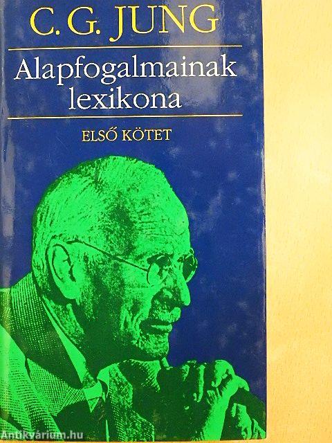 C. G. Jung alapfogalmainak lexikona I-II.