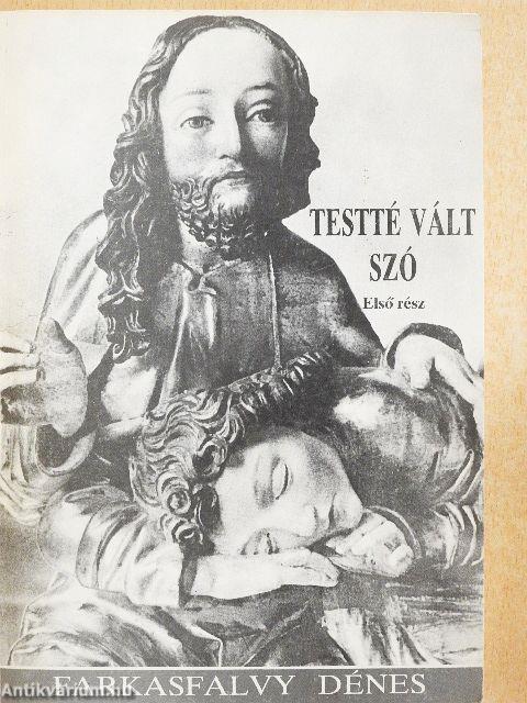 Testté vált szó I-II. (töredék)