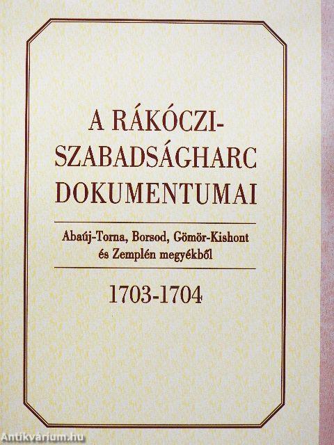 A Rákóczi-szabadságharc dokumentumai 1703-1704