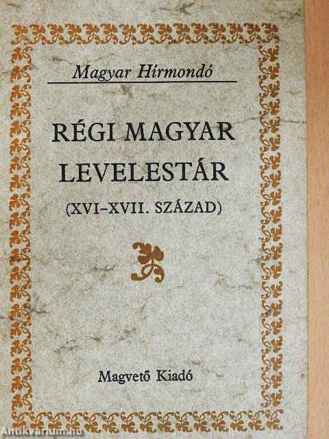 Régi magyar levelestár II. (töredék)