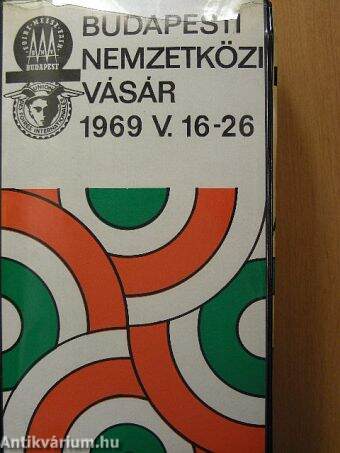 Budapesti Nemzetközi Vásár 1969. V. 16-26. I-II.