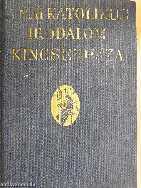 A mai katolikus irodalom kincsesháza I-II.