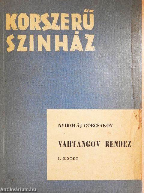 Vahtangov rendez I. (töredék)