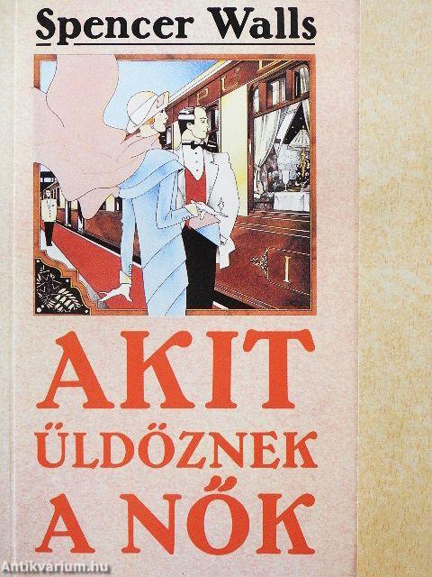 Akit üldöznek a nők