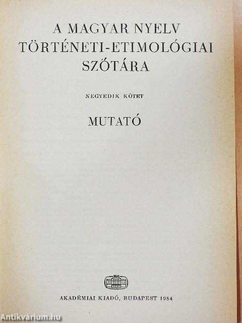 A magyar nyelv történeti-etimológiai szótára 4. (töredék)