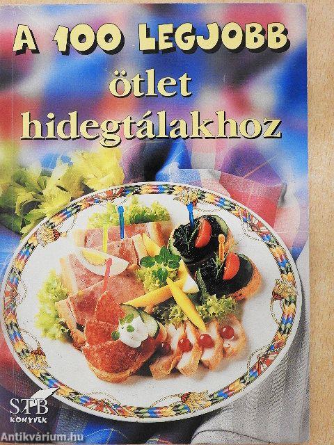 A 100 legjobb ötlet hidegtálakhoz