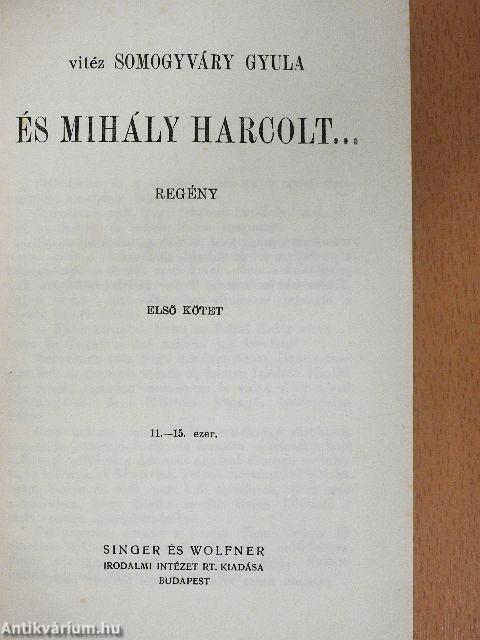 És Mihály harcolt... I-II.