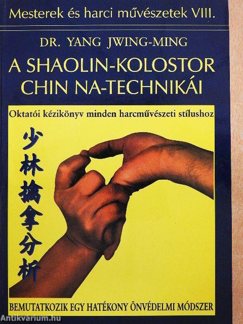 A Shaolin-kolostor Chin Na-technikái