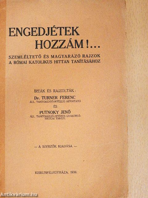 Engedjétek hozzám!...