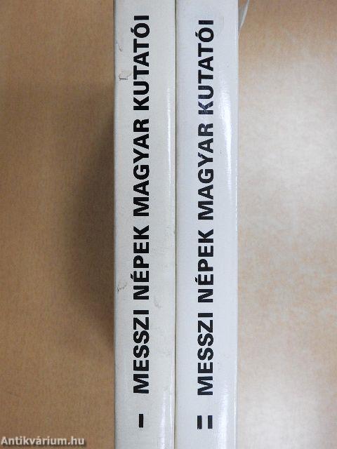 Messzi népek magyar kutatói I-II.