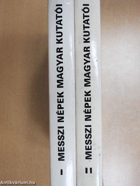 Messzi népek magyar kutatói I-II.