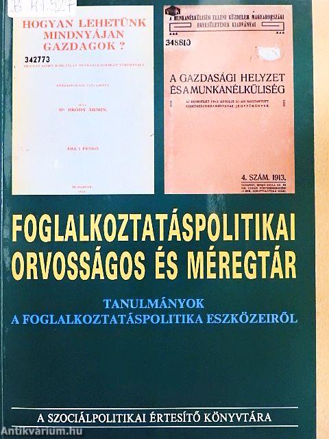 Foglalkoztatáspolitikai orvosságos és méregtár